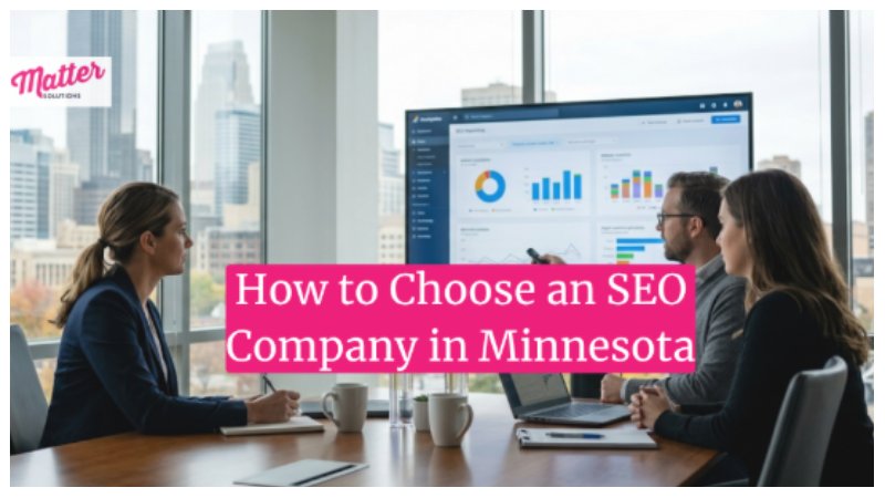 How to Choose an SEO Company in Minnesota